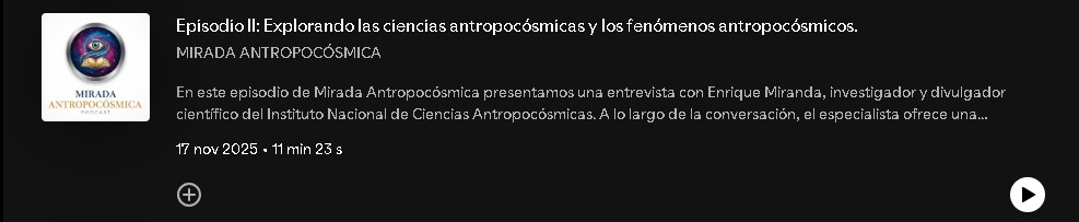 Episodio II: Explorando las Ciencias Antropocósmicas y los Fenómenos Antropocósmicos.
